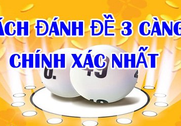 Cách bắt lô đề 3 càng